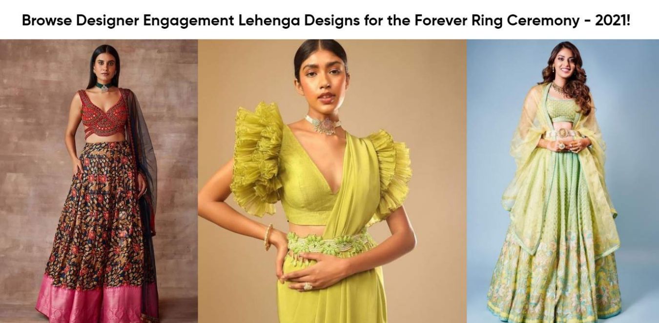 Browse Designer Engagement Lehenga Designs for the Forever Ring Ceremony - 2021!